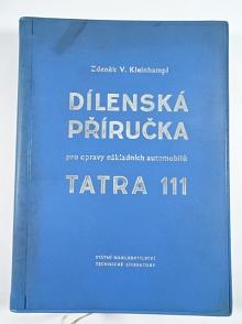 Tatra 111 - dílenská příručka - 1959 - Zdeněk V. Kleinhampl