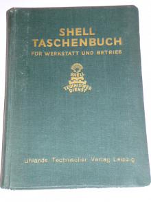 Shell Taschenbuch für Werkstatt und Betrieb - 1939