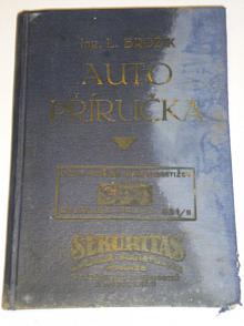 Auto příručka - Ing. L. Brožík - 1924