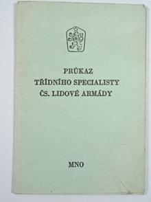 Průkaz třídního specialisty Čs. lidové armády - MNO - 1967
