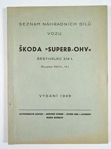 Škoda Superb OHV - šestiválec 3,14 L - 1949 - seznam náhradních dílů - AZNP Mladá Boleslav