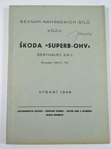 Škoda Superb OHV - šestiválec 3,14 L - 1949 - seznam náhradních dílů - AZNP Mladá Boleslav