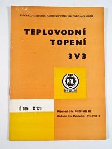 PAL autobrzdy - teplovodní topení 3 V 3 - Škoda 105 - 120 - popis, seznam dílů, rozměrový náčrtek - 1980