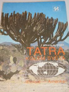 Tatra kolem světa - Evropa - Amerika - Stanislav Synek - 1989 - Tatra 815 GTC
