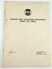 PAL-Magneton - technické údaje elektrického příslušenství - osobní vozy Škoda - 1971