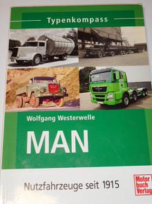 MAN Nutzfahrzeuge seit 1915 - Wolfgang Westerwelle - Typenkompass - 2010