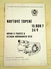PAL autobrzdy - naftové topení 15 AON 7 24 V - návod k použití + seznam náhradních dílů - Karosa ŠM-11