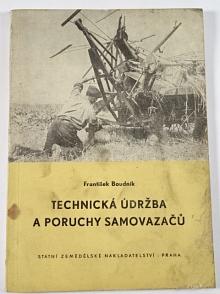 Technická údržba a poruchy samovazačů - František Boudník - 1954