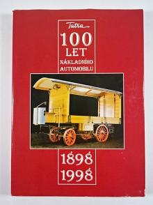 Tatra - 100 let nákladního automobilu 1898 - 1998 - Miroslav Gomola