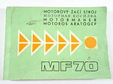 Motorový žací stroj MF 70 - návod k obsluze, seznam dílců - Agrostroj Jičín - Motokov