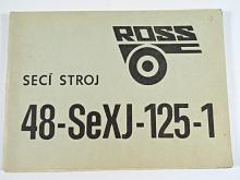 Secí stroj 48-SeXJ-125-1 - popis, technické údaje, návod k obsluze, katalog součástí