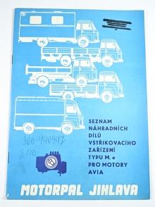 Motorpal - seznam náhradních dílů vstřikovacího zařízení typu M. e pro motory Avia - 1987