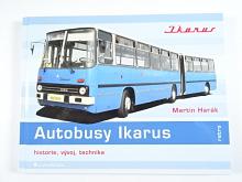 Autobusy Ikarus - historie, vývoj, technika - Martin Harák - 2023