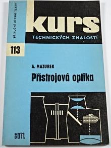 Přístrojová optika - Alois Mazurek - 1965