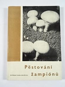 Pěstování žampiónů - Miloslav Staněk - 1965