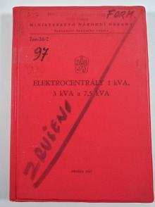 Elektrocentrály 1 kVA, 3 kVA a 7,5 kVA - popis, obsluha, opravy - 1967 - Žen-26-2