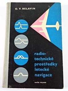 Radiotechnické prostředky letecké navigace - O. V. Belavin - 1960