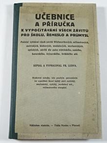 Učebnice a příručka k vypočítávání všech závitů pro školu, řemeslo a průmysl - 1932