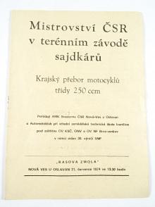 Mistrovství ČSR v terénním závodě sajdkárů - krajský přebor motocyklů ve třídě 250 ccm - Rasova zmola - Nová Ves u Oslavan - 21. 7. 1974 - program