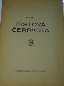 Pístová čerpadla - Jaroslav Hýbl - 1947