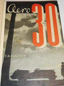 Aero 30 - F. A. Elstner - Kniha o tom, co je to automobil - 1935