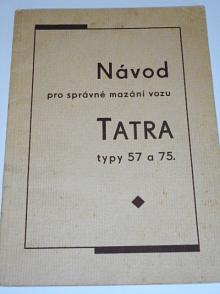 Tatra 57, 75 - návod pro správné mazání vozu