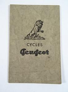 Cycles Peugeot - záruční list - 1938 - Továrny na železné zboží v Čenkově - Moric Arndt akc. spol. Praha II.