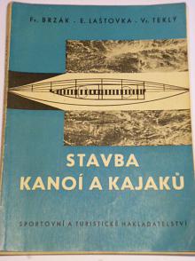 Stavba kanoí a kajaků - Brzák, Laštovka, Teklý - 1961