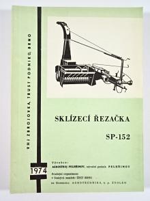 Sklízecí řezačka SP-152 - návod k obsluze a katalog dílů - 1974 - Agrostroj Pelhřimov