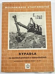 Rypadla na stavbách plošných a komunikačních - mechanisace zemních prací - II. díl - 1953