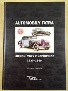 Automobily Tatra - luxusní vozy z Kopřivnice 1920 - 1940 - Miroslav Gomola