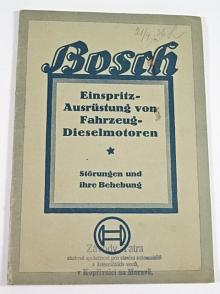 Bosch - Einspritz Ausrüstung von Fahrzeug Dieselmotoren - Störungen und ihre Behebung - 1934