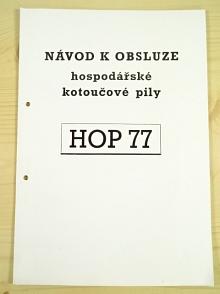 Návod k obsluze hospodářské kotoučové pily HOP 77 - 1984