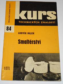 Smaltérství - Ludvík Hájek - 1963