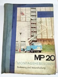 Anweisung für die Bedienung und Instandhaltung der Montagehebebühne MP 20 - Škoda 706