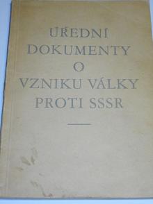 Úřední dokumenty o vzniku války proti SSSR - 1941