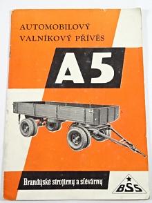 BSS - automobilový valníkový přívěs A 5 - návod, seznam dílů - 1964