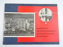 Kopřivnice - město automobilů socialistického budování - 1981
