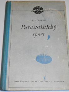 Parašutistický sport - A. M. Lukin - 1954