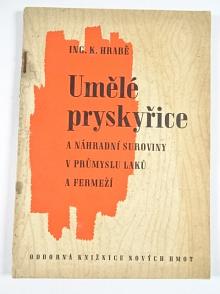 Umělé pryskyřice a náhradní suroviny v průmyslu laků a fermeží - Přehled lakařských rozpustidel - Karel Hrabě - 1943