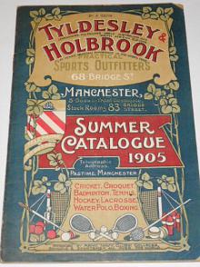 Tyldesley a Holbrook - Practical sports outfitters - Summer catalogue 1905 - cricket, croquet, badminton, tennis, hockey, lacrosse, water polo, boxing