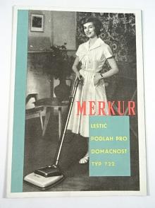 Merkur - leštič podlah pro domácnost typ 722 - návod k obsluze - Elektro - Praga Hlinsko