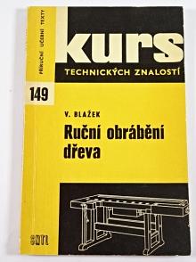 Ruční obrábění dřeva - Václav Blažek - 1971