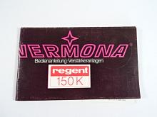 Vermona - Bedienanleitung - Verstärkeranlagen - Regent 150 K - 1977