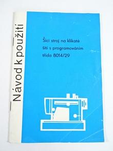 Šicí stroj na klikaté šití s programováním třída 8014/29 - návod k použití - Textima