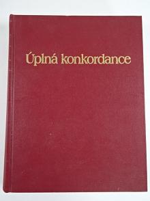 Úplná konkordance ke Svatému Písmu v Překladu nového světa - 1999