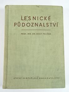 Lesnické půdoznalství - Josef Pelíšek - 1957