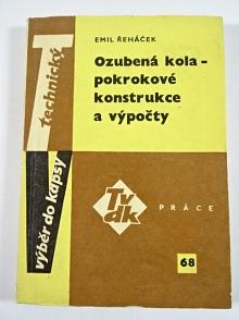Ozubená kola - pokrokové konstrukce a výpočty - Emil Řeháček - 1964