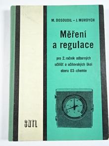 Měření a regulace - Miloslav Dosoudil, Josef Murdych - 1970