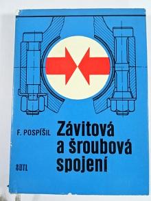 Závitová a šroubová spojení - František Pospíšil - 1968
